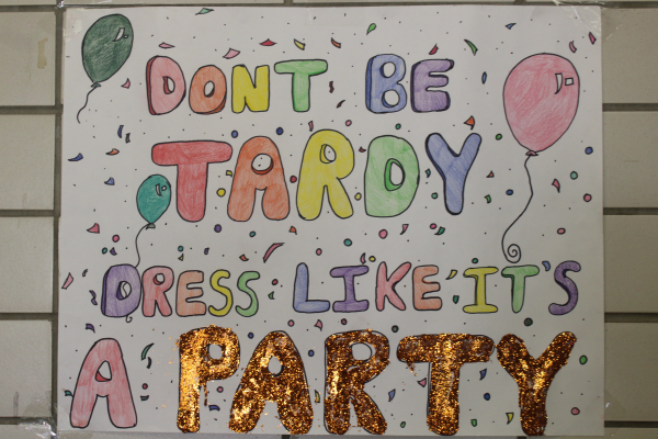  DON BE TARDY, DRESS LIKE ITS A PARTY-- A poster showcasing the idea of the dress down week.