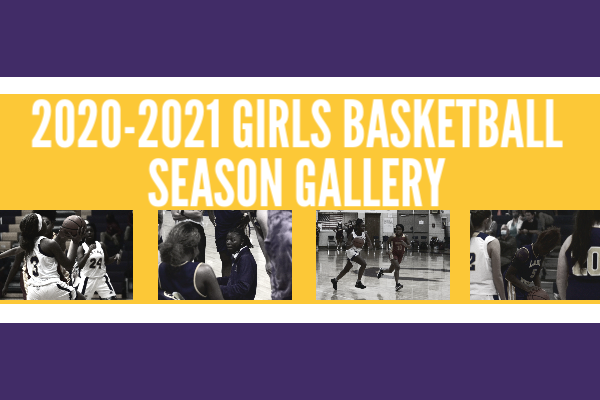GIRLS BASKETBALL PHOTO GALLERY -- A graphic shows some of the best moments from the 2020-21 season.