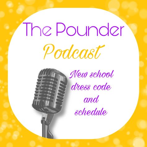 Pounder Podcast: New school dress code and schedule